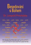 Besedování s Bohem - Leopold Procházka