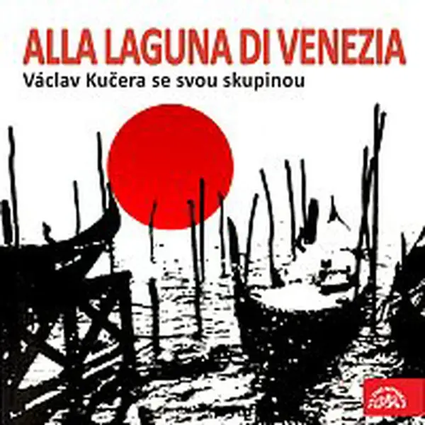 Václav Kučera se svou skupinou – Alla laguna di Venezia