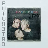 Tata Bojs – Futuretro (2017 Remaster)