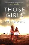 Those Girls - Chevy Stevens