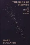 The Book of Memory - Mark Rowlands