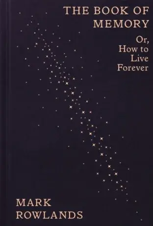 The Book of Memory - Mark Rowlands