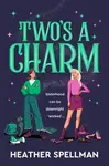 Two's A Charm - Heather Spellman