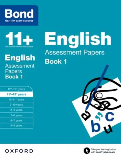 Bond 11+: English: Assessment Papers - Lindsay Sarah, Bond 11+, J M Bond