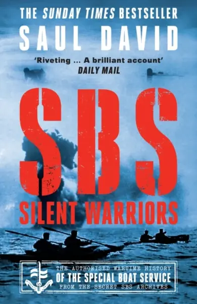 SBS â€“ Silent Warriors - Saul David