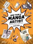 How to be a Manga Artist - Asuka Ozumi, Balthazar Pagani