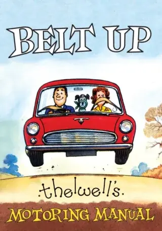 Belt Up: Thelwell's Motoring Manual - Thelwell Norman