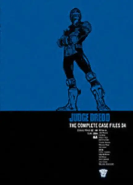 Judge Dredd: The Complete Case Files 04 - John Wagner, Alan Grant, Kelvin Gosnell