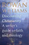 Discovering Christianity - Rowan Williams