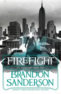 Firefight : A Reckoners Novel - Brandon Sanderson