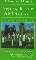 Spoon River Anthology (An annotated edition) - Edgar Lee Masters - kniha z kategorie Poezie