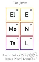 Elemental (How the Periodic Table Can Now Explain (Nearly) Everything) - kniha z kategorie Přírodní vědy a technika