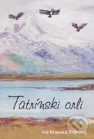 Tatrínski orli - Iva Vranská Rojková - kniha z kategorie Beletrie pro děti