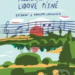 Lidové písně mého srdce (Zpívání s Pavlem Jurkovičem) - kniha z kategorie Zpěvníky