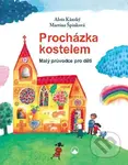 Procházka kostelem (Malý průvodce pro děti) - Alois Kánský, Martina Špinková - kniha z kategorie Křesťanství