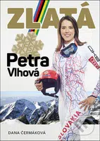 Zlatá Petra Vlhová - Dana Čermáková - kniha z kategorie Individuální sporty