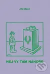 Hej vy tam nahoře - Jiří Stano