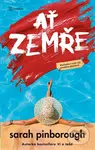 Ať zemře - Být ta druhá může být vražedné - Sarah Pinborough - kniha z kategorie Thrillery