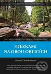 Stezkami na obou Orlicích - Vladimír Rozehnal, Zdenka Rozehnalová - kniha z kategorie Průvodci Evropou