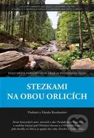 Stezkami na obou Orlicích - Vladimír Rozehnal, Zdenka Rozehnalová - kniha z kategorie Průvodci Evropou