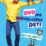 Miro Jaroš: DVD pre (ne)poslušné deti - Miro Jaroš - film z kategorie Pro nejmenší