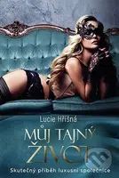 Můj tajný život (Skutečný příběh luxusní společnice) - kniha z kategorie Společenská beletrie