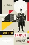 Walter Gropius (Visionary Founder of the Bauhaus) - Fiona MacCarthy - kniha z kategorie Architektura