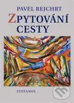 Zpytování cesty - Pavel Rejchrt