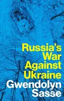 Russia's War Against Ukraine - Gwendolyn Sasse - kniha z kategorie Politologie a politika