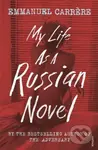 My Life as a Russian Novel - Emmanuel Carrère - kniha z kategorie Beletrie