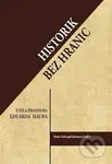 Historik bez hranic (Z díla profesora Eduarda Maura) - kniha z kategorie
