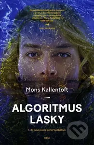 Algoritmus lásky (1. díl volné série Vyděděnci) - Mons Kallentoft - kniha z kategorie Detektivky, thrillery a horory
