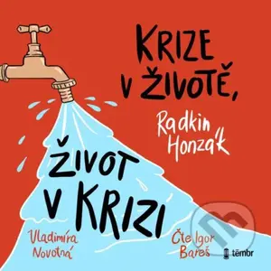 Krize v životě, život v krizi - Vladimíra Novotná, Radkin Honzák - audiokniha z kategorie Odborné a naučné