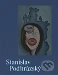 Stanislav Podhrázský a přátelé / and Friends - Adriana Primusová - kniha z kategorie Malířství