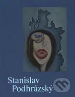 Stanislav Podhrázský a přátelé / and Friends - Adriana Primusová - kniha z kategorie Malířství