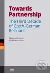 Towards Partnership (The Third Decade of Czech-German Relations) - Břetislav Dančák, Vít Hloušek
