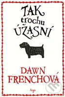 Tak trochu úžasní - Dawn French
