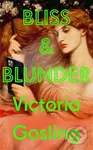 Bliss & Blunder - Victoria Gosling - kniha z kategorie Beletrie