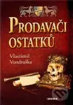 Prodavači ostatků - Vlastimil Vondruška - kniha z kategorie Detektivky