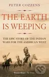 The Earth is Weeping (The Epic Story of the Indian Wars for the American West) - kniha z kategorie Historie