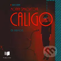Caligo - Monika Šimkovičová - audiokniha z kategorie Sci-fi a fantasy
