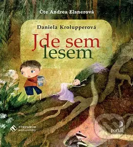 Jde sem lesem - Daniela Krolupperová - audiokniha z kategorie Pohádky