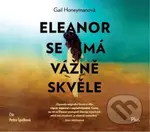 Eleanor se má vážně skvěle - Gail Honeyman