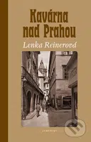 Kavárna nad Prahou - Lenka Reinerová - kniha z kategorie Beletrie