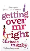 Getting Over Mr.Right - Chrissie Manby - kniha z kategorie Beletrie