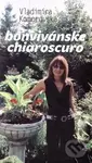Bonvivánske chiaroscuro - Vladimíra Komorovská - kniha z kategorie Beletrie