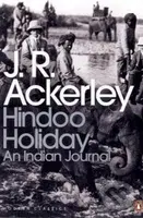 Hindoo Holiday: An Indian Journal - J.R. Ackerley - kniha z kategorie Beletrie