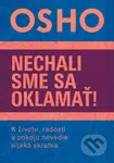 Nechali sme sa oklamať! (K životu, radosti a pokoju nevedie nijaká skratka) - kniha z kategorie Seberozvoj
