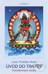 Úvod do tantry (Transformace touhy) - Lama Thubten Yeshe - kniha z kategorie Buddhismus