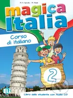 Magica Italia 2 (Libro dello studente + CD Audio) - M. Made, M.A. Apicella - kniha z kategorie Jazykové učebnice a slovníky